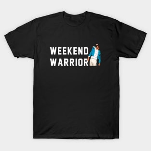 Weekend Warrior T-Shirt